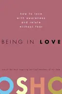 Être amoureux : Comment aimer avec conscience et être en relation sans peur - Being in Love: How to Love with Awareness and Relate Without Fear