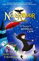 Nevermoor - Les épreuves de Morrigan Crow Livre 1 - Nevermoor - The Trials of Morrigan Crow Book 1