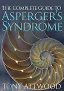 Le guide complet du syndrome d'Asperger - The Complete Guide to Asperger's Syndrome
