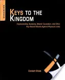 Les clés du royaume : Impressionnisme, escalade des privilèges, bumping et autres attaques à base de clés contre les serrures physiques - Keys to the Kingdom: Impressioning, Privilege Escalation, Bumping, and Other Key-Based Attacks Against Physical Locks