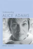 Comprendre Alice Adams - Understanding Alice Adams