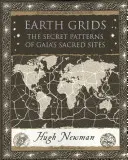 Grilles terrestres - Les motifs secrets des sites sacrés de Gaïa - Earth Grids - The Secret Patterns of Gaia's Sacred Sites