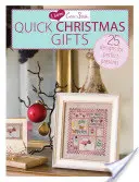 I Love Cross Stitch - Cadeaux de Noël rapides : 25 modèles pour des cadeaux parfaits - I Love Cross Stitch - Quick Christmas Gifts: 25 Designs for Perfect Presents