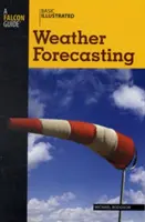 Prévisions météorologiques de base illustrées - Basic Illustrated Weather Forecasting