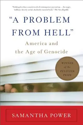 Un problème d'enfer : L'Amérique et l'ère du génocide - A Problem from Hell: America and the Age of Genocide