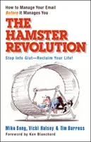 Hamster Revolution : Comment gérer votre courrier électronique avant qu'il ne vous gère - Hamster Revolution: How to Manage Your Email Before It Manages You