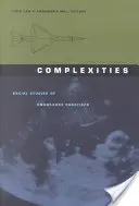 Complexités : Études sociales des pratiques de connaissance - Complexities: Social Studies of Knowledge Practices