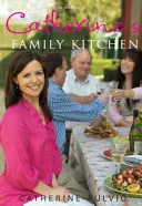 La cuisine familiale de Catherine - Catherine's Family Kitchen