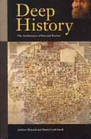 L'histoire profonde : L'architecture du passé et du présent - Deep History: The Architecture of Past and Present