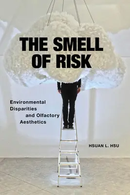 L'odeur du risque : disparités environnementales et esthétique olfactive - The Smell of Risk: Environmental Disparities and Olfactory Aesthetics