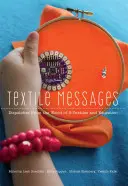Textile Messages ; Dispatches From the World of E-Textiles and Education (Messages textiles ; dépêches du monde des textiles électroniques et de l'éducation) - Textile Messages; Dispatches From the World of E-Textiles and Education