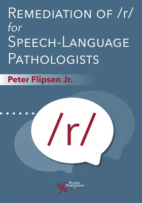 Remédiation du /R/ pour les orthophonistes - Remediation of /R/ For Speech-Language Pathologists