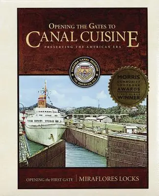 Ouvrir les portes de la cuisine du canal : Préserver l'ère américaine - Opening the Gates to Canal Cuisine: Preserving the American Era