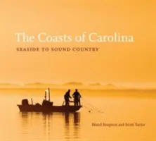 Les côtes de la Caroline : Du bord de mer au pays du son - The Coasts of Carolina: Seaside to Sound Country