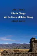 Le changement climatique et le cours de l'histoire mondiale - Climate Change and the Course of Global History