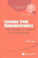 Les leçons de la nanoélectronique : Une nouvelle perspective sur le transport (deuxième édition) - Partie A : Concepts de base - Lessons from Nanoelectronics: A New Perspective on Transport (Second Edition) - Part A: Basic Concepts