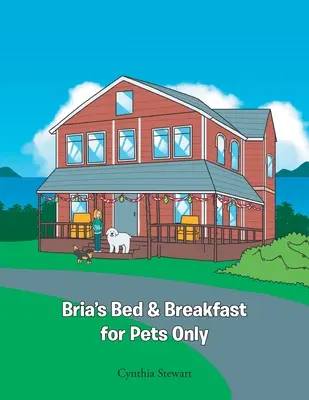 Bria's Bed & Breakfast pour animaux uniquement - Bria's Bed & Breakfast for Pets Only