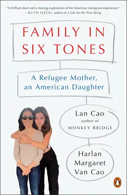 La famille en six tons : Une mère réfugiée, une fille américaine - Family in Six Tones: A Refugee Mother, an American Daughter