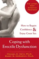 Faire face à la dysfonction érectile : Comment retrouver la confiance en soi et profiter d'une sexualité épanouie - Coping with Erectile Dysfunction: How to Regain Confidence & Enjoy Great Sex