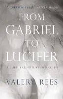 De Gabriel à Lucifer : une histoire culturelle des anges - From Gabriel to Lucifer: A Cultural History of Angels