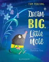 Rêve grand, petite taupe - Dream Big, Little Mole