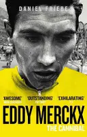 Eddy Merckx : Le Cannibale - Eddy Merckx: The Cannibal