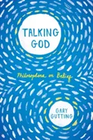 Parler de Dieu : Les philosophes sur la croyance - Talking God: Philosophers on Belief