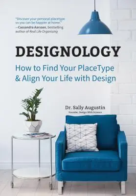 Designology : How to Find Your Placetype and Align Your Life with Design (Cozy Home, Feng Shui and Residential Interior Design and H - Designology: How to Find Your Placetype and Align Your Life with Design (Cozy Home, Feng Shui and Residential Interior Design and H