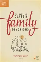 Les Devotions familiales classiques d'un an : Comprend des activités hebdomadaires pour toute la famille ! - The One Year Classic Family Devotions: Includes Weekly Activities for the Whole Family!