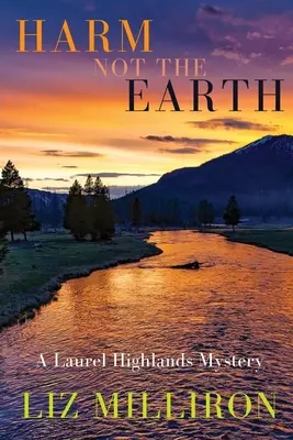 Harm Not the Earth : Un mystère des Laurel Highlands - Harm Not the Earth: A Laurel Highlands Mystery