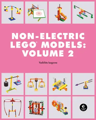 Modèles non électriques Lego Technic : Contractions astucieuses - Lego Technic Non-Electric Models: Clever Contraptions