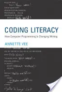 L'alphabétisation par le codage : comment la programmation informatique modifie l'écriture - Coding Literacy: How Computer Programming Is Changing Writing