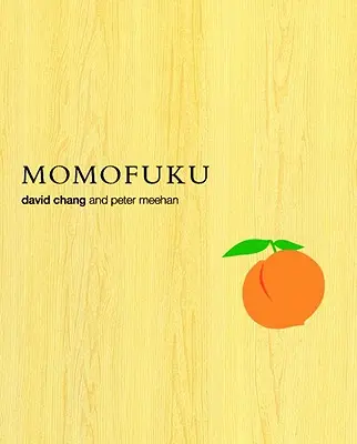 Momofuku : Un livre de cuisine - Momofuku: A Cookbook