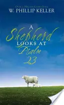 Un berger regarde le Psaume 23 - A Shepherd Looks at Psalm 23