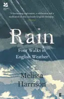 La pluie : Quatre promenades dans le temps anglais - Rain: Four Walks in English Weather