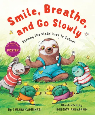 Souriez, respirez et allez lentement : Slumby le paresseux va à l'école - Smile, Breathe, and Go Slowly: Slumby the Sloth Goes to School