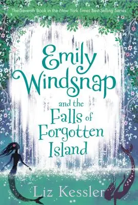 Emily Windsnap et les chutes de l'île oubliée - Emily Windsnap and the Falls of Forgotten Island