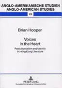 Des voix dans le cœur : Postcolonialisme et identité dans la littérature de Hong Kong - Voices in the Heart: Postcolonialism and Identity in Hong Kong Literature