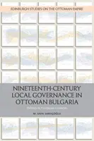 Gouvernance locale au XIXe siècle dans la Bulgarie ottomane : la politique dans les conseils provinciaux - Nineteenth-Century Local Governance in Ottoman Bulgaria: Politics in Provincial Councils