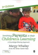 Impliquer les parents dans l'apprentissage de leurs enfants : Une approche de partage des connaissances - Involving Parents in Their Children′s Learning: A Knowledge-Sharing Approach