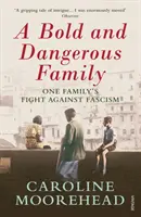 Une famille audacieuse et dangereuse - La lutte d'une famille contre le fascisme italien - Bold and Dangerous Family - One Family's Fight Against Italian Fascism