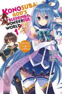 Konosuba : God's Blessing on This Wonderful World, Volume 1 : Oh ! Ma Déesse Inutile ! - Konosuba: God's Blessing on This Wonderful World!, Volume 1: Oh! My Useless Goddess!