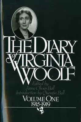 Le Journal de Virginia Woolf, Volume 1 : 1915-1919 - The Diary of Virginia Woolf, Volume 1: 1915-1919