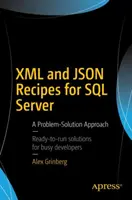 Recettes XML et Json pour SQL Server : Une approche problème-solution - XML and Json Recipes for SQL Server: A Problem-Solution Approach