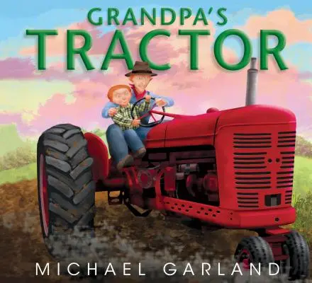 Le tracteur de grand-père - Grandpa's Tractor