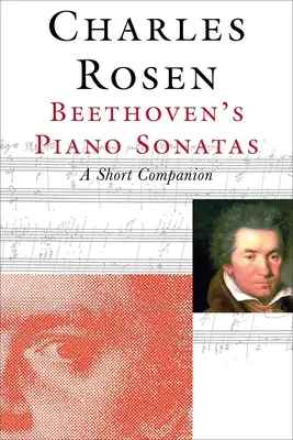 Les sonates pour piano de Beethoven : Un petit guide - Beethoven's Piano Sonatas: A Short Companion