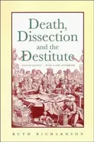 La mort, la dissection et l'indigence - Death, Dissection and the Destitute