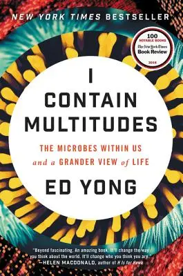 Je renferme des multitudes : Les microbes en nous et une vision plus large de la vie - I Contain Multitudes: The Microbes Within Us and a Grander View of Life