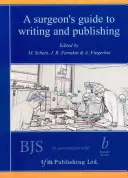 Guide d'écriture et de publication à l'usage des chirurgiens - A Surgeon's Guide to Writing and Publishing