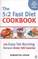 5:2 Fast Diet Cookbook - Recettes hypocaloriques et brûle-graisses pour les jours de jeûne - 5:2 Fast Diet Cookbook - Easy low-calorie & fat-burning recipes for fast days